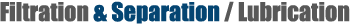 Filtration & Separation / Lubrication